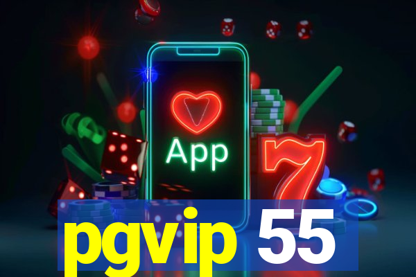 pgvip 55